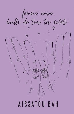 Rabiatou Bah, Aissatou Bah - Femme noire, brille de tous tes éclats !, Häftad