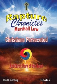bokomslag The Rapture Chronicles Martial Law