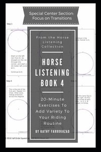 bokomslag Horse Listening Book 4: 20-Minute Exercises to Add Variety to Your Riding Routine