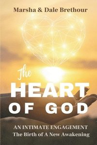 bokomslag Heart of God: Intimate Engagements - The Birth Of a New Awakening