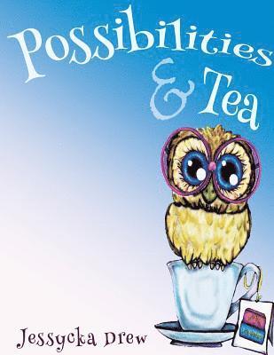 Possibilities and Tea 1