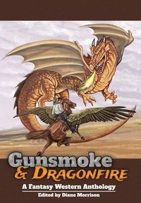 bokomslag Gunsmoke & Dragonfire
