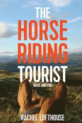 Rachel Lofthouse - Horse Riding Tourist, Häftad