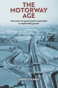 bokomslag The Motorway Age