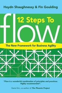 bokomslag 12 Steps to Flow: The New Framework for Business Agility