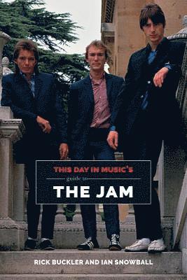 bokomslag This Day In Music's Guide To The Jam