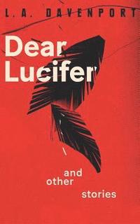 bokomslag Dear Lucifer & Other Stories