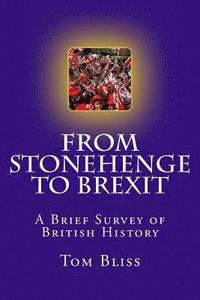 bokomslag From Stonehenge To Brexit: A Brief Survey of British History