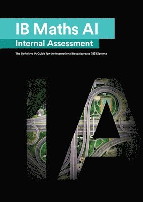 bokomslag IB Math AI [Applications and Interpretation] Internal Assessment