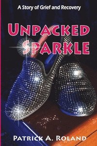 bokomslag Unpacked Sparkle: A Story of Grief and Recovery