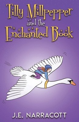 Tilly Millpepper and the Enchanted Book 1
