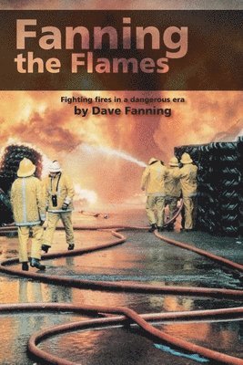 bokomslag Fanning the Flames