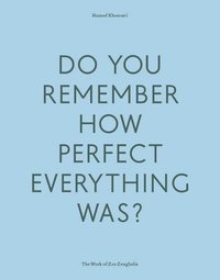 bokomslag Do Your Remember How Perfect Everything Was?