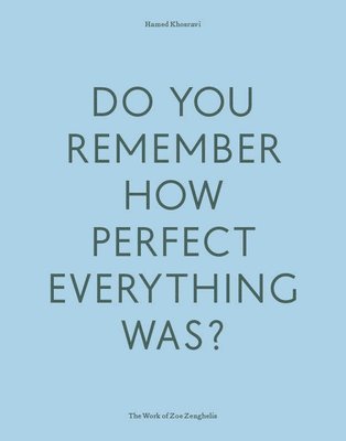 Do Your Remember How Perfect Everything Was? 1