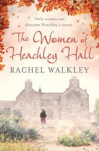 bokomslag The Women of Heachley Hall
