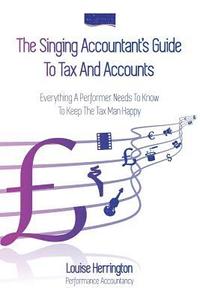 bokomslag The Singing Accountants Guide To Tax And Accounts