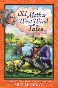 bokomslag Old Mother West Wind Tales