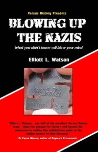 bokomslag Blowing Up The Nazis