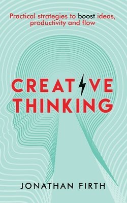 Jonathan Firth - Creative Thinking, Häftad
