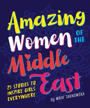 Wafa' Tarnowska - Amazing Women of the Middle East, Inbunden
