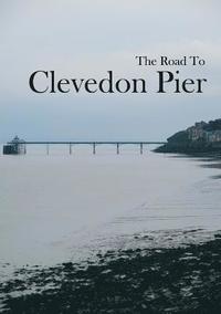 bokomslag The Road To Clevedon Pier