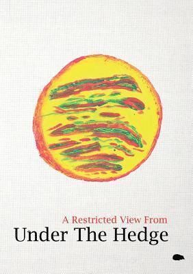 Jeremy Reed, Kristin Garth, Mark Davidson - Restricted View From Under the Hedge, Häftad