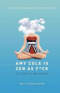 bokomslag Amy Cole is Zen as F*ck