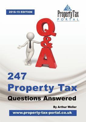 Arthur Weller - 247 Property Tax Questions Answered - 2018-19, Häftad