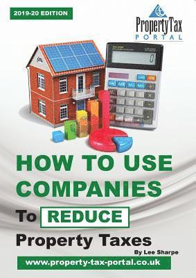 Lee Sharpe - How to Use Companies to Reduce Property Taxes 2019-20, Häftad