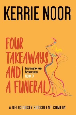 Kerrie Noor, Sarah Kolb-Williams - Four Takeaways and a Funeral, Häftad