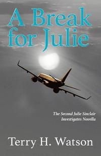 bokomslag A Break for Julie