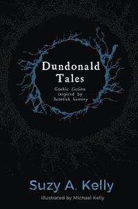 bokomslag Dundonald Tales: gothic fiction inspired by Scottish history
