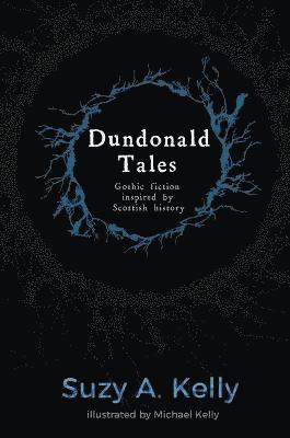 bokomslag Dundonald Tales: gothic fiction inspired by Scottish history