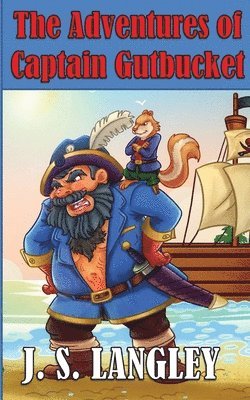 John S Langley, John  S Langley - Adventures of Captain Gutbucket, Häftad