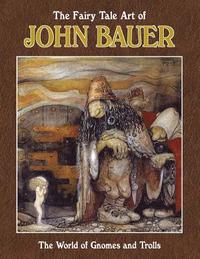 bokomslag The Fairy Tale Art of John Bauer