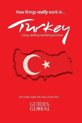 John Howell, Basak Yildiz Orkun, Burak Orkun, Basak Yildiz Orkun - How things REALLY work in Turkey, Häftad