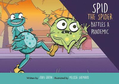 Spid the Spider Battles a Pandemic 1