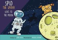 bokomslag Spid the Spider Goes to the Moon