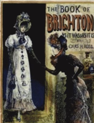 Book of Brighton As it Was & As it Is