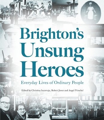 Brighton's Unsung Heroes
