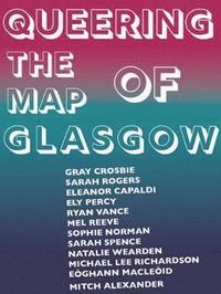 bokomslag Queering the Map of Glasgow