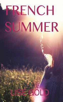 Lise Gold - French Summer, Häftad. Tillgänglighet: Lägg i varukorg