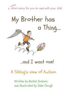 Rachel Jackson - My Brother has a Thing...and I want one!, Häftad