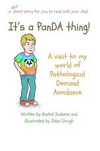 bokomslag It's a PanDA thing - A visit to my world of Pathological Demand Avoidance