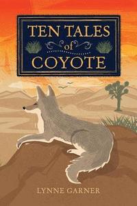 bokomslag Ten Tales of Coyote