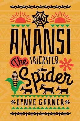 bokomslag Anansi The Trickster Spider