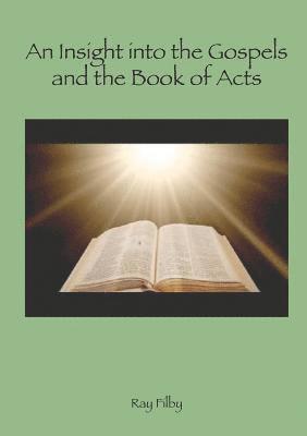 An Appreciaton of the Gospels and the Book of Acts 1