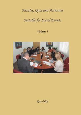 Puzzles, Quiz and Activities suitable for Social Events Volume 3 1