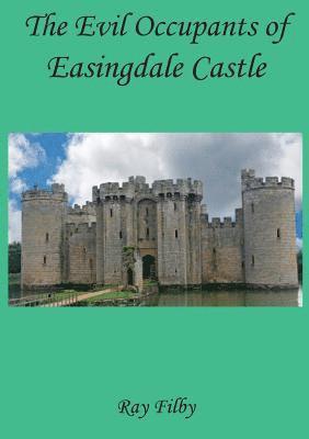 The Evil Occupants of Easingdale Castle
