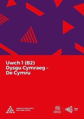 Dysgu Cymraeg: Uwch 1 (De Cymru)